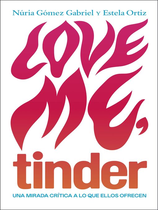 Title details for Love me, tinder by Estela Ortiz - Wait list